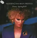 12inch Vinyl Single - Dusty Springfield - Nothing Has Been Proved