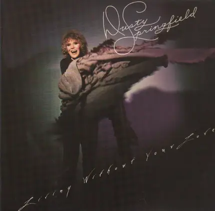Dusty Springfield - Living Without Your Love