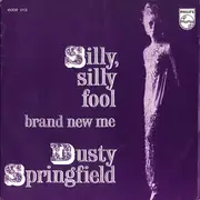 7'' - Dusty Springfield - Silly, Silly Fool / Brand New Me