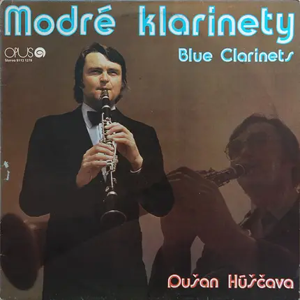 Dušan Húščava - Modré Klarinety - Blue Clarinets