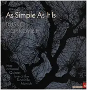 Dusko Gojkovic Quintett - As Simple As It Is