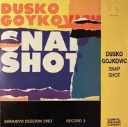 Dusko Goykovich - Snap Shot