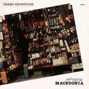 LP - Dusko Goykovich - Swinging Macedonia - DMM