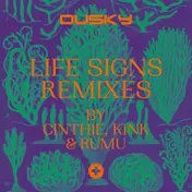 Dusky - Life Signs-Remixes