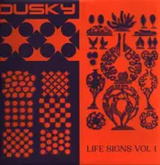 Dusky - Life Signs Vol 1