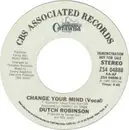7inch Vinyl Single - Dutch Robinson - Change Your Mind