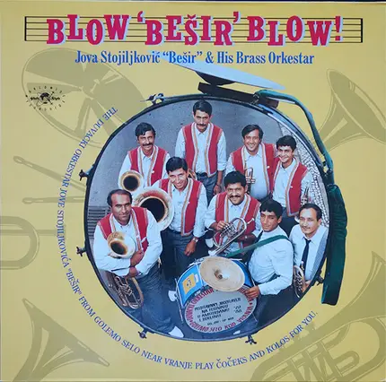 Duvački Orkestar Jove Stojiljkovića Bešira - Blow 'Bešir' Blow!
