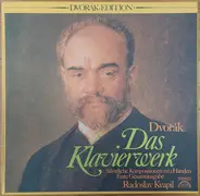 Dvorak - Radoslav Kvapil - Das Klavierwerk - Sämtliche Kompositionen Zu 2 Händen - Erste Gesamtausgabe