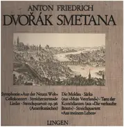 Dvorak - Smetana - Aus der neuen Welt - Die Moldau etc.