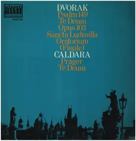 Antonin Dvorak - Psalm 149, Te Deum Op. 103, Sancta Ludmilla Oratorium (Finale), Prager Te Deum