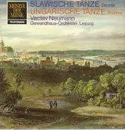 Dvorak / Brahms - Slawische Tänze / Ungarische Tänze,, Vaclav Neumann, Gewandhaus-Orch Leipzig