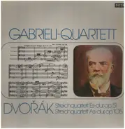Dvorak / Gabrieli Quartett - Streichquartett Es-Dur, op.51; As-dur, op.105