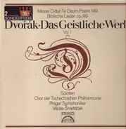 Dvořák - Das Geistliche Werk Vol. I