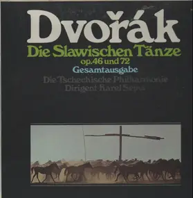 Antonin Dvorak - Die Slawischen Tänze op. 46 und 72