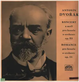 Antonin Dvorak - Koncert A Moll Pro Housle A Orchestr, Op. 53 / Romance