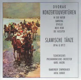 Antonin Dvorak - Konzertouvertüren / Slawwische Tänze