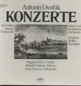 Antonin Dvorak - Konzerte für Violine, Klavier und Violoncello,, Saint Louis Symph Orch, Süsskind