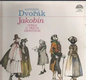 Antonin Dvorak - Jakobin - Opera / O Trech / Dejstvich)