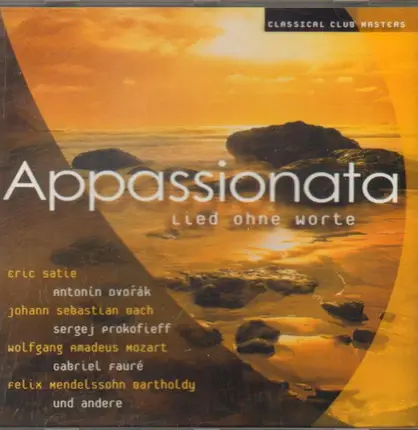 Dvorak / Mozart / Bach a.o. - Appasionata Lied ohne Worte