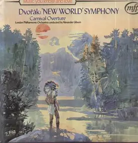 Antonin Dvorak - New World Symphony; Carinal Overture