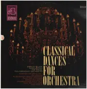 Dvorak / Saint-Saens / Brahms a.o. - Classical Dances For Orchestra