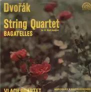 Dvořák - String Quartet / Bagatelles