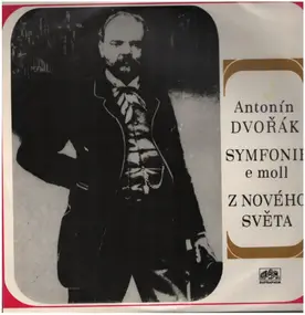 Antonin Dvorak - Symfonie c. 9 e moll, Z Noveho Sveta