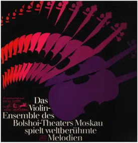 Antonin Dvorak - Das Violin-Ensemble des Bolshoi-Theaters Moskau spielt weltberühmte Melodien