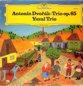 Antonin Dvorak - Trio Op.65, Yuval Trio