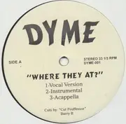 12'' - Dyme - Where They At? / Is It A Crime
