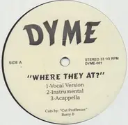 Dyme - Where They At? / Is It A Crime