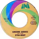 7inch Vinyl Single - Dyna-Might - Sunshine Goddess / Message To My Brother