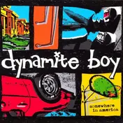 Dynamite Boy - Somewhere in America