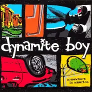 Dynamite Boy - Somewhere in America