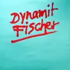 LP - Dynamit Fischer - Dynamit Fischer