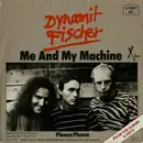 7'' - Dynamit Fischer - Me And My Machine
