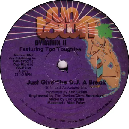 Dynamix II, Too Tough Tee - Just Give The D.J. A Break
