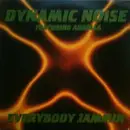 12inch Vinyl Single - Dynamic Noise Featuring Adrella - Everybody Jammin'