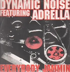 Dynamic Noise - Everybody Jammin