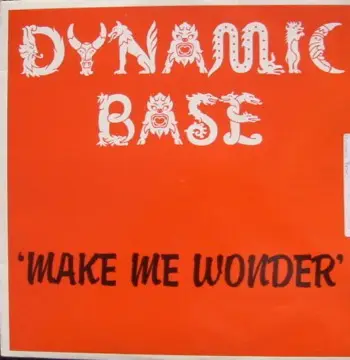 Dynamic Base - Make Me Wonder