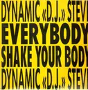 12inch Vinyl Single - Dynamic 'D.J.' Steve - Everybody Shake Your Body