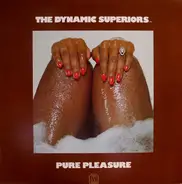 Dynamic Superiors - Pure Pleasure