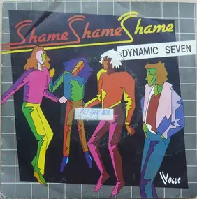 Dynamic Seven - Shame,Shame,Shame / Lucky Shot