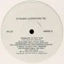 12'' - Dynamic Superiors™ - Nowhere To Run