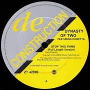 12'' - Dynasty Of Two - Stop This Thing