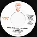 7inch Vinyl Single - Dynomiters - Rock And Roll President