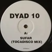 Dyad10 - Sugar / It's All True