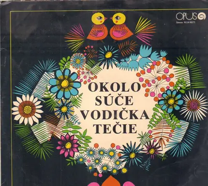 Dychová Hudba A Spevácka Skupina Z Dolnej Súče / Dychová Hudba A Spevácka Skupina Z Drietomy - Okolo Súče Vodička Tečie