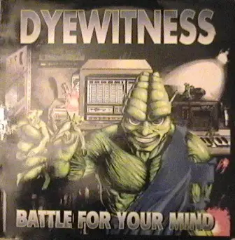 Dyewitness - Battle for Your Mind