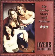 Dyers Daughters - My Lucky Stars And Stripes
